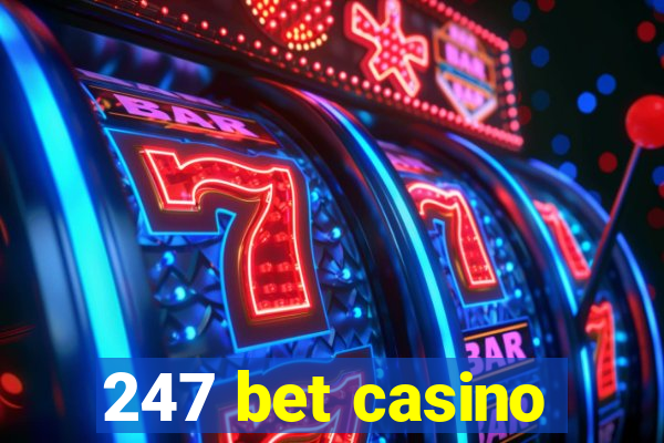 247 bet casino